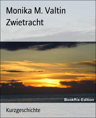 Monika M. Valtin: Zwietracht