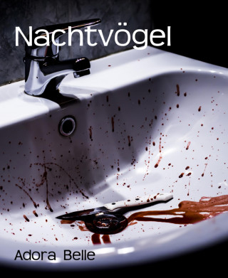 Adora Belle: Nachtvögel