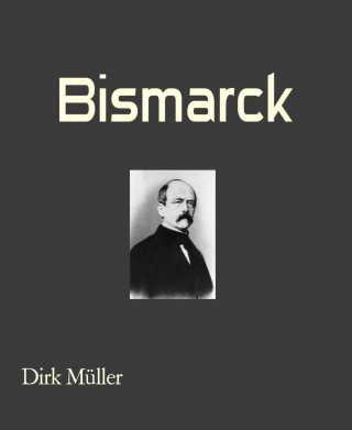 Dirk Müller: Bismarck