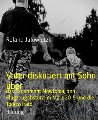 Roland Jalowietzki: Vater diskutiert mit Sohn über