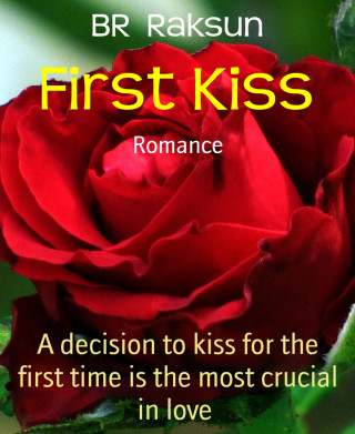 BR Raksun: First Kiss