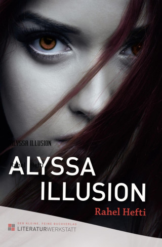 Rahel Hefti: ALYSSA ILLUSION