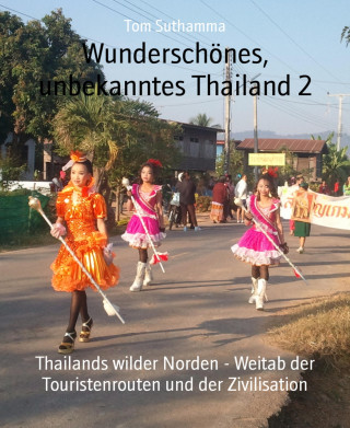 Tom Suthamma: Wunderschönes, unbekanntes Thailand 2