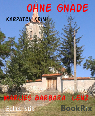 Marlies Barbara Lenz: Ohne Gnade