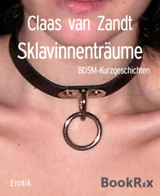 Claas van Zandt: Sklavinnenträume