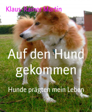 Klaus-Rainer Martin: Auf den Hund gekommen