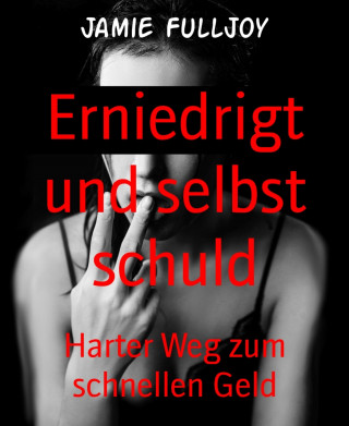 Jamie Fulljoy: Erniedrigt und selbst schuld