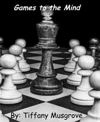 tiffany musgrove: The Games Of The Mind