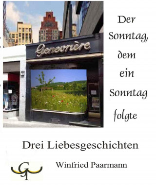 Winfried Paarmann: Der Sonntag, dem ein Sonntag folgte