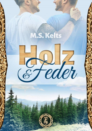 M.S. Kelts: Holz und Feder