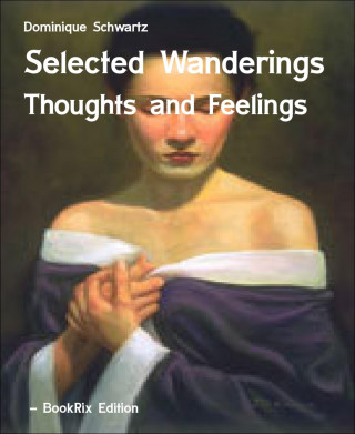 Dominique Schwartz: Selected Wanderings