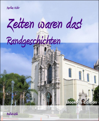 Marlies Kühr: Zeiten waren das!