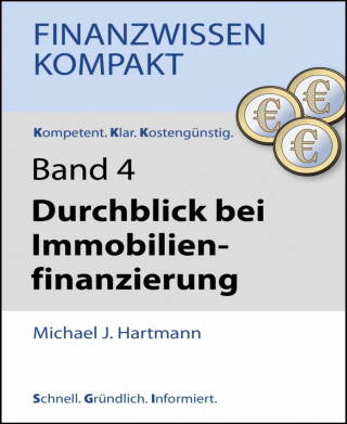 Michael J. Hartmann: Durchblick bei Immobilienfinanzierung