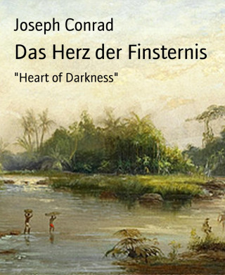 Joseph Conrad: Das Herz der Finsternis