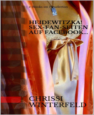 Chrissi Winterfeld: Heidewitzka!