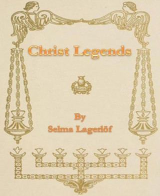 Selma Lagerlöf: Christ Legends