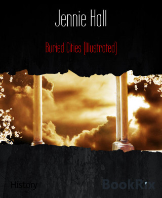 Jennie Hall: Buried Cities (Illustrated)