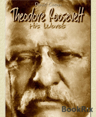 Daniel Coenn: Theodore Roosevelt