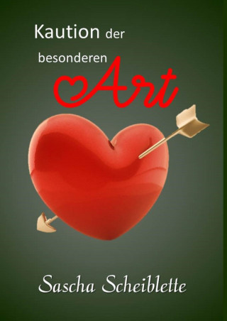 Sascha Scheiblette: Kaution der besonderen Art