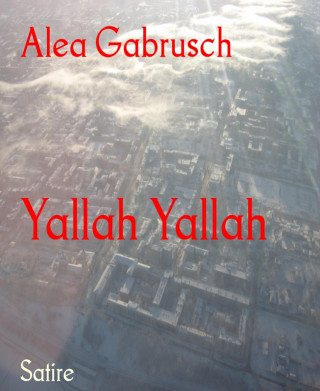 Alea Gabrusch: Yallah Yallah
