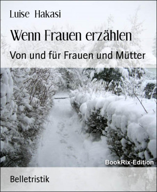 Luise Hakasi: Wenn Frauen erzählen