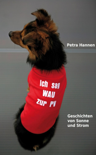 Petra Hannen: Ich sag WAU zur PV