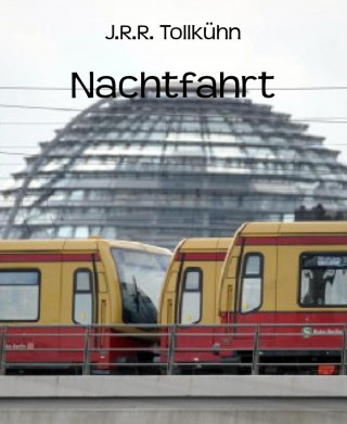 J.R.R. Tollkühn: Nachtfahrt