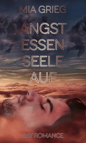 Mia Grieg: Angst essen Seele auf