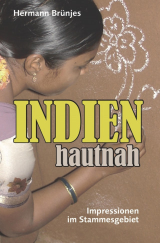 Hermann Brünjes: INDIEN hautnah