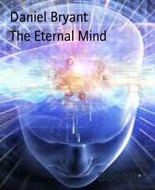 Daniel Bryant: The Eternal Mind