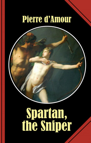Pierre d'Amour: Spartan, the Sniper