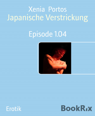 Xenia Portos: Japanische Verstrickung