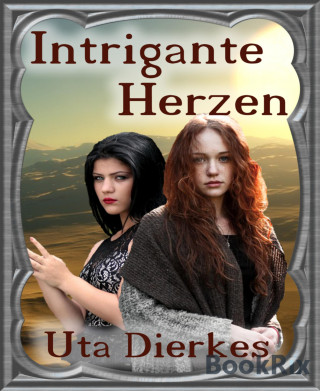 Uta Dierkes: Intrigante Herzen