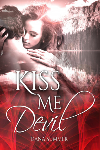 Dana Summer: Kiss me, Devil