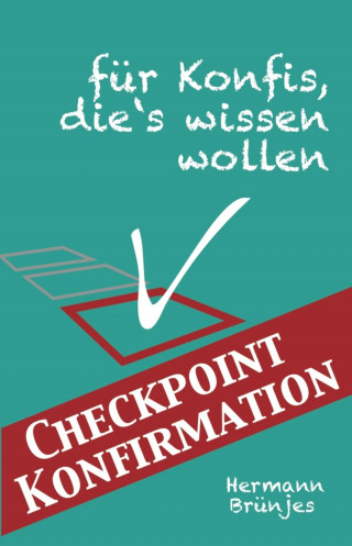 Hermann Brünjes: Checkpoint Konfirmation