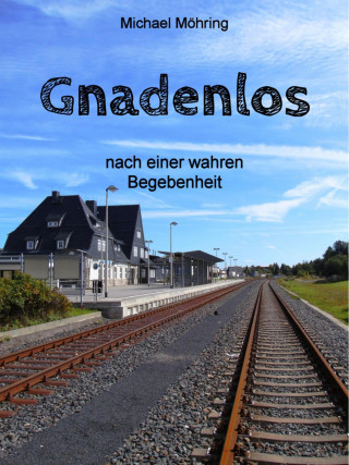 Michael Möhring: Gnadenlos