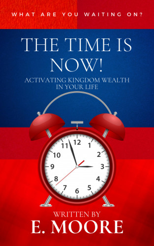 E. Moore: The Time is Now: