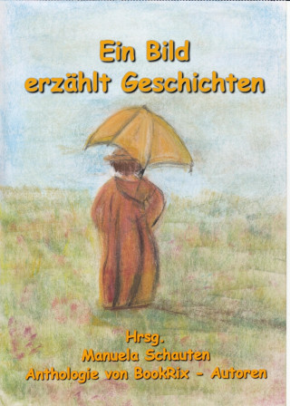 Hrsg. M.Schauten: Ein Bild erzählt Geschichten