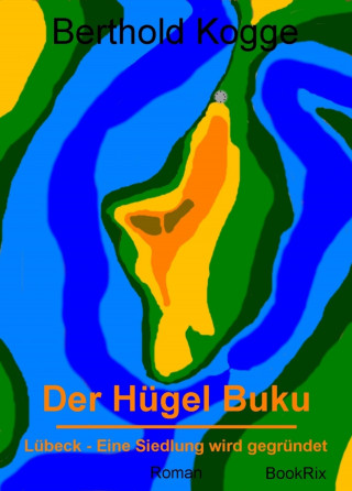 Berthold Kogge: Der Hügel Buku