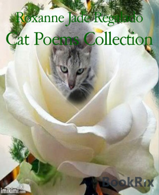 Roxanne Jade Regalado: Cat Poems Collection