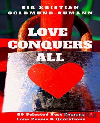 Sir Kristian Goldmund Aumann: Love Conquers All
