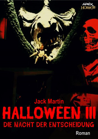 Jack Martin: HALLOWEEN III - DIE NACHT DER ENTSCHEIDUNG