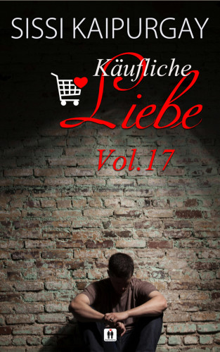 Sissi Kaipurgay: Käufliche Liebe Vol. 17