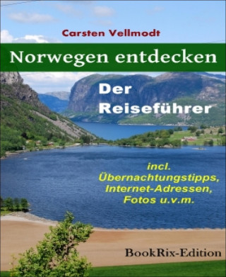 Carsten Vellmodt: Norwegen entdecken