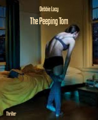 Debbie Lacy: The Peeping Tom