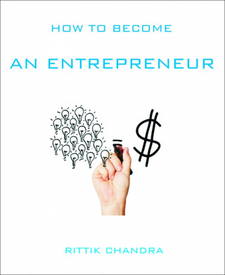 Rittik Chandra: How to become an Entrepreneur