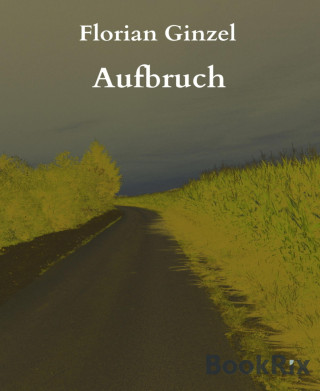 Florian Ginzel: Aufbruch