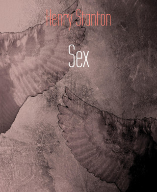 Henry Stanton: Sex