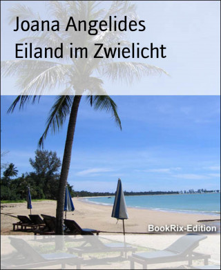 Joana Angelides: Eiland im Zwielicht