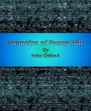 John Cleland: Memoirs of Fanny Hill
